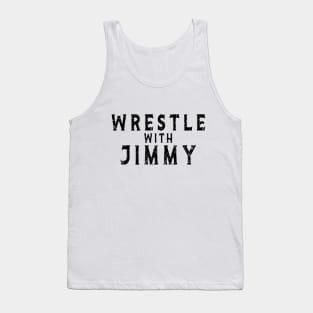 wrestle with jimmy Tank Top